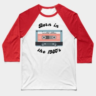 Born in 1980 retro limited edition - Humorous phrases Baseball T-Shirt